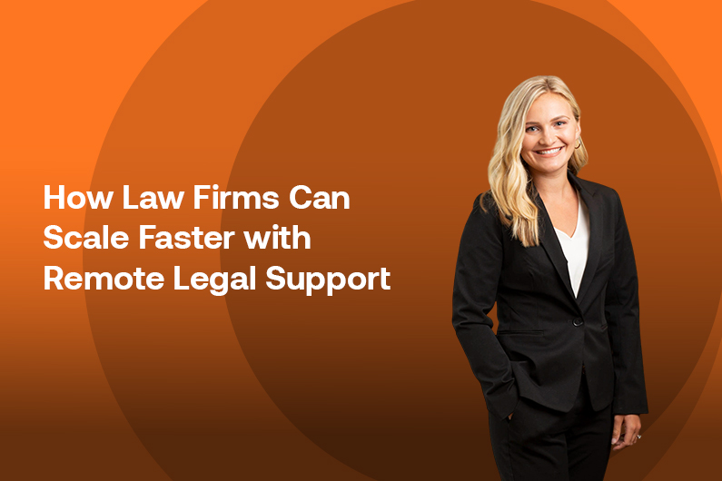 How Law Firms Can Scale Faster with Remote Legal Support