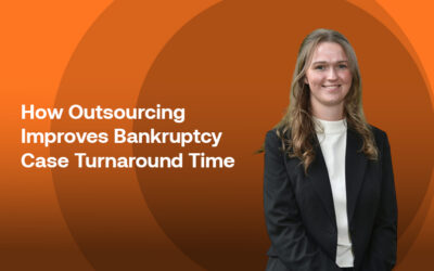 How Outsourcing Improves Bankruptcy Case Turnaround Time