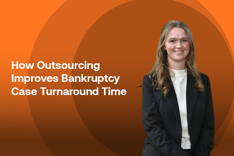 How Outsourcing Improves Bankruptcy Case Turnaround Time