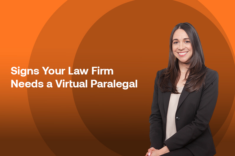 Signs Your Law Firm Needs a Virtual Paralegal